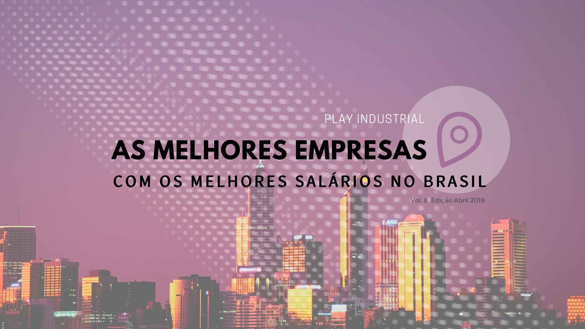 Read more about the article As melhores empresas com os melhores salários no Brasil