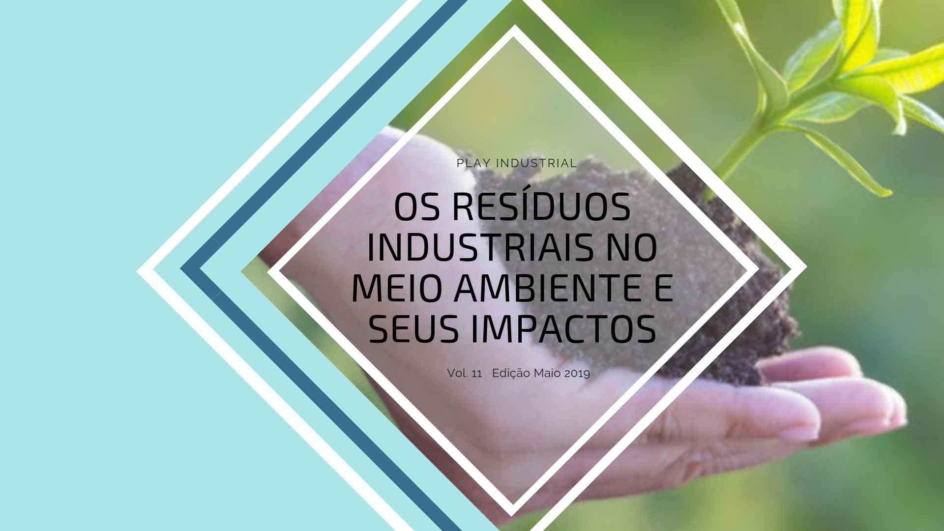 Read more about the article Os resíduos industriais no meio ambiente e seus impactos