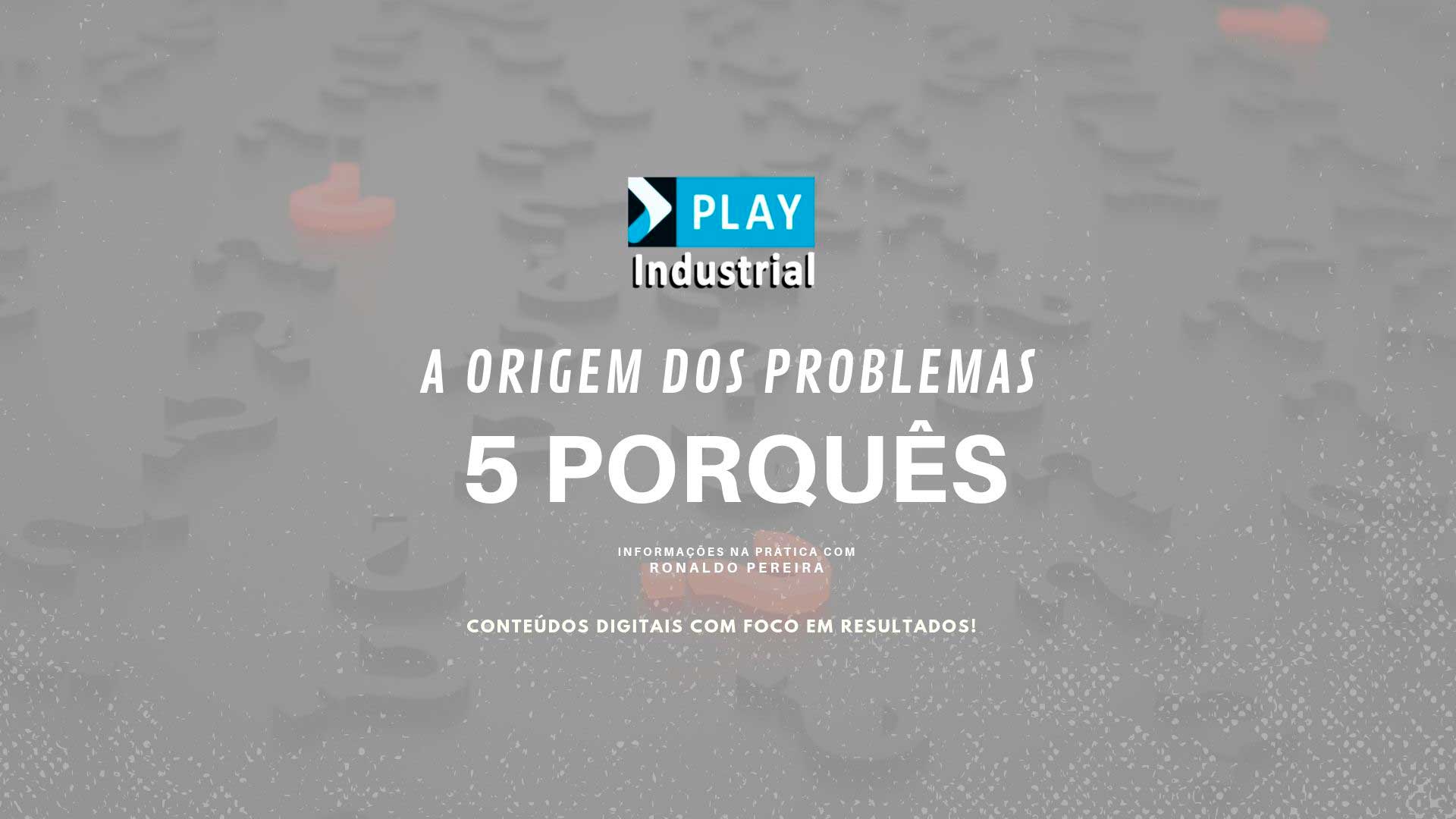 Read more about the article A origem dos problemas os 5 porquês