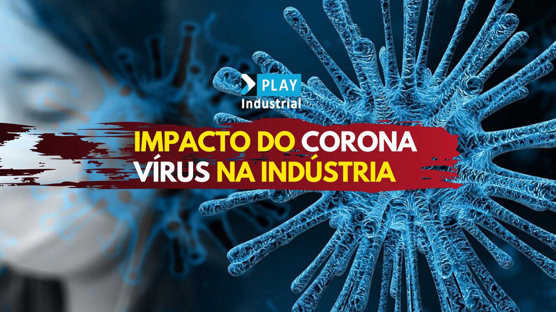 Read more about the article Impacto do corona vírus na indústria